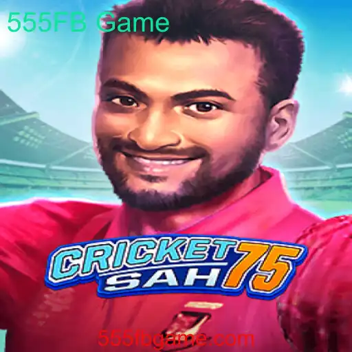 CricketSah75: Explorando o Entusiástico Mundo do 555FB Game