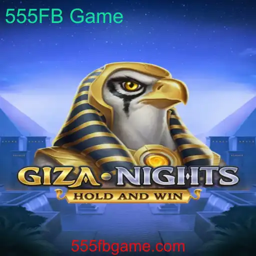 GizaNights: O Novo Jogo 555FB Que Está Conquistando o Mundo