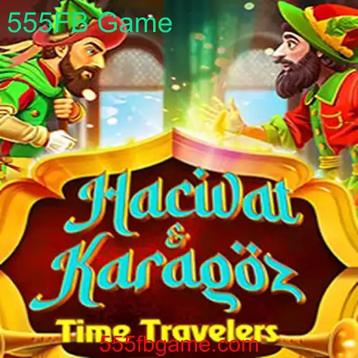 Explorando o Fascinante Mundo de HacivatandKaragoz: O Inovador 555FB Game